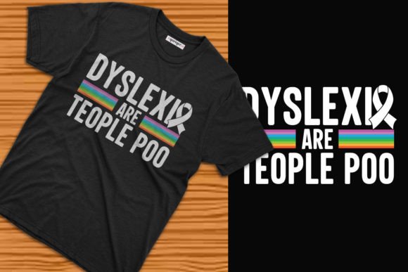 Dyslexia Are Teople Poo T-shirt Design Graphics