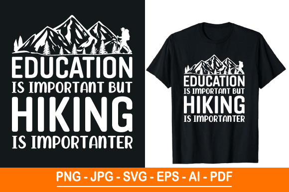 Education is Important but Hiking Tshirt