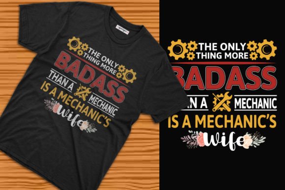 Mechanics Wife Graphics & T-Shirt Designs