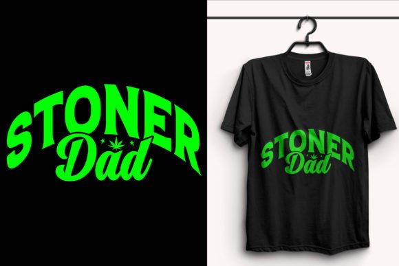 Stoner Dad Weed T-Shirt Design Graphics
