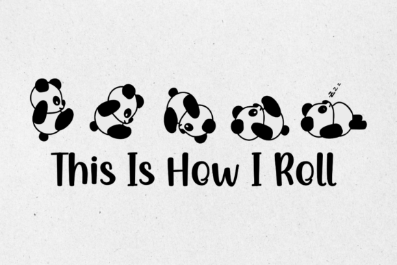 This is How I Roll Panda: Crafts & Graphics